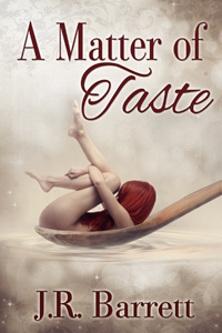 A Matter of Taste, J.R. Barrett