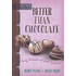 550739: Better than Chocolate: Tasty Morsels of God"s Goodness