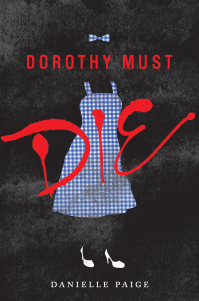 DorothyMustDie_CoverOnly1.indd