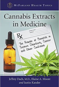 Cannabis Extracts in Medicine Jeffrey Dach Elaine Moore Justin Kander