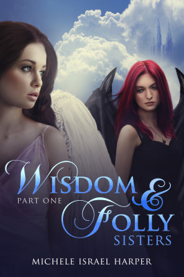 Wisdom & Folly: Sisters, Part One