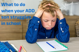 What to do when you rADD son checks out in school