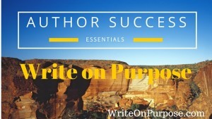 Author Success Essentials on WriteOnPurpose.com
