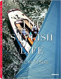 The Stylish Life Yachting by TeNeues