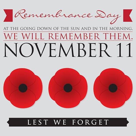 Remembrance Day ~ Lest We Forget