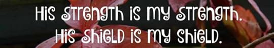 His strength Is my strength