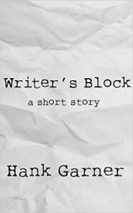 Writer's Block by Hank Garner