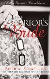The Warrior's Bride: Biblical Strategies to Help the Military Spouse Thrive
