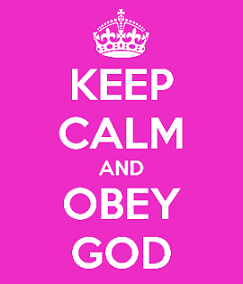 keep calm obey god