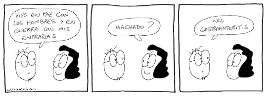No extrañéis, dulces amigos, que mi frente esté arrugada: yo vivo en paz con los hombres y en guerra con mis entrañas. Una tira cómica homenaje a Antonio Machado.