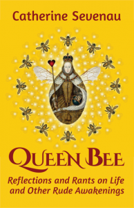 Queen Bee - Catherine Sevenau