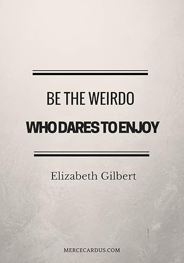 Elizabeth Gilbert on Enjoy