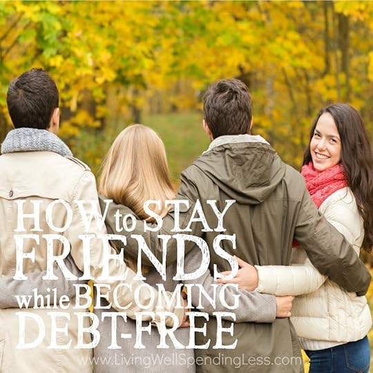 How to Stay Friends While becoming Debt Free Square 2