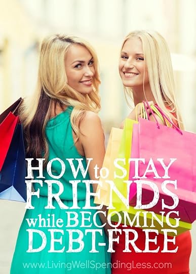 How to Stay Friends While Becoming Debt Free Vertical