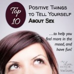 Top 10 Positive Things To Tell Yourself About Sex