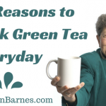 8 Reasons toDrink GreenTea Everyday