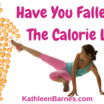 Have You Fallen ForThe Calorie Lie-