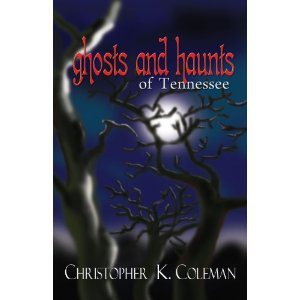 Ghosts and Haunts of Tennessee
