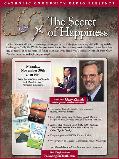 Gary Zimak, the leading Catholic speaker on overcoming anxiety, will be revealing the secret of happiness in New Orleans in November!