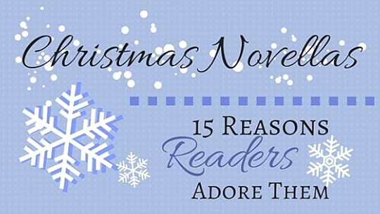 Christmas Novellas. 15 reasons Readers Adore
