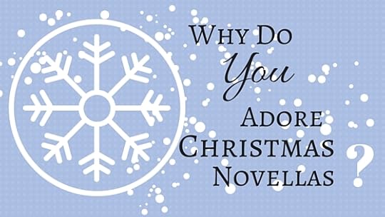 Why Do You adore Christmas novellas
