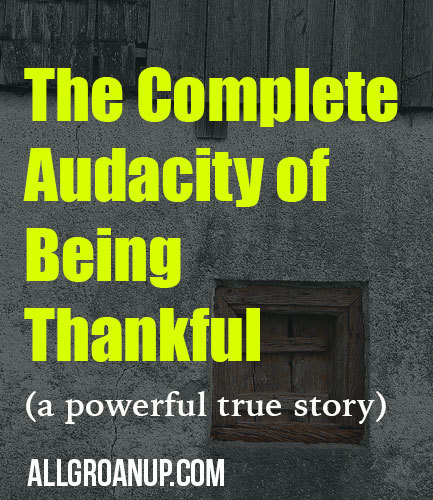 The-Complete-Audacity-of-Being-Thankful-2