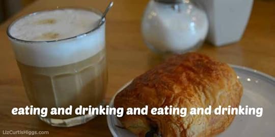 ...eating and drinking and eating and drinking...Romans 14:17
