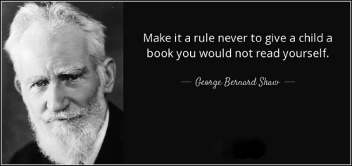 quote-make-it-a-rule-never-to-give-a-child-a-book-you-would-not-read-yourself-george-bernard-shaw-34-34-40