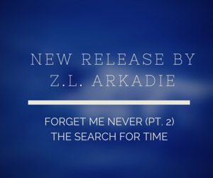 NEW RELEASE by z.L. Arkadie