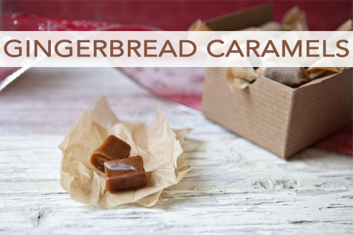 Gingerbread Caramels