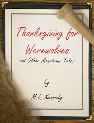 Thanksgiving for Werewolves, by ML Kennedy