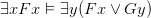 \exists xFx \vDash \exists y(Fx \lor Gy)