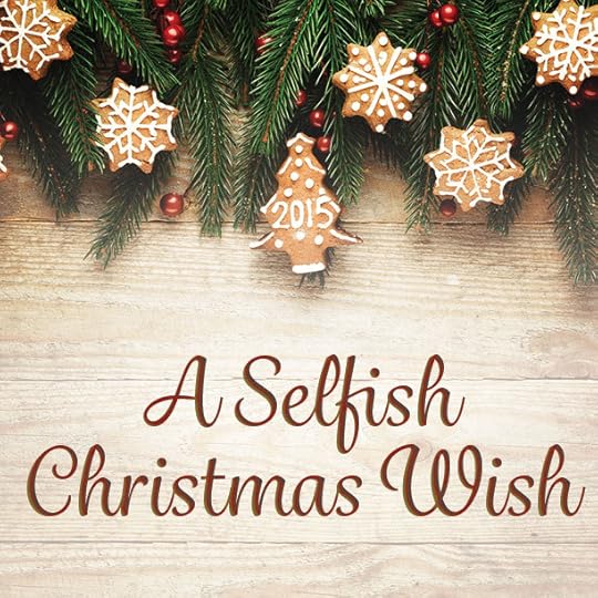 selfish_christmas_wish