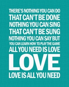 all you need is love