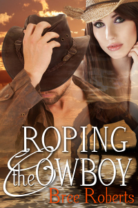 Roping the Cowboy by Bree Roberts
