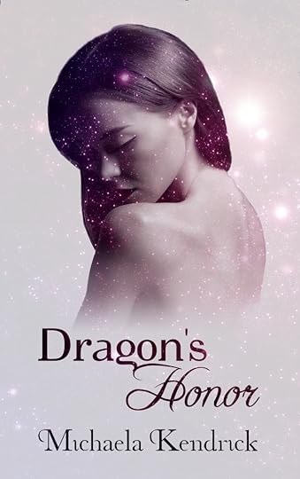 Dragon's Honor by Michaela Kendrick