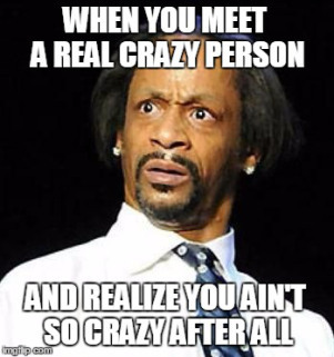 crazy person saying