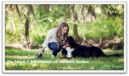 The School of Self-Mastery with Adrienne Dorison