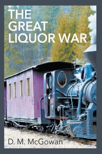 The Great Liquor War - by D. M. McGowen
