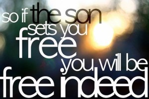 Son sets you free