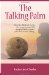 The Talking Palm How the childhood storms of a young woman's life remained hidden until a palm fruit started talking by Esther Jno-Charles