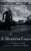 A Monster Calls Inspired by an Idea from Siobhan Dowd by Patrick Ness