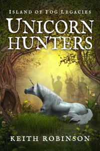 Unicorn Hunters (Island of Fog Legacies #1)