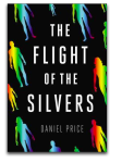 Flight of the Silvers by Daniel Price