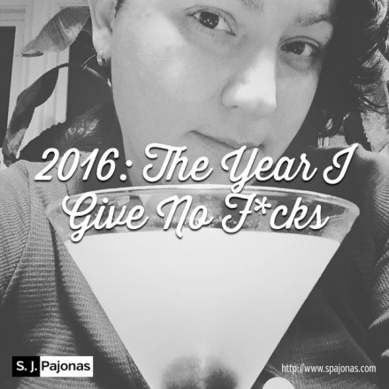 SJ Pajonas 2016 The Year I Give No Fcks