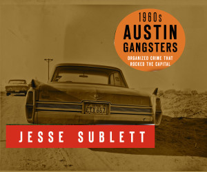 Jesse Sublett, Austin author, musician, character