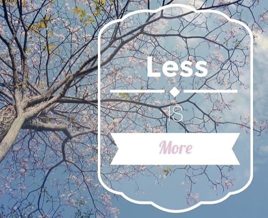 less is more