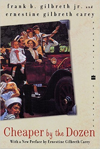 Cheaper by the Dozen by Frank Gilbreth and Ernestine Gilbreth Carey