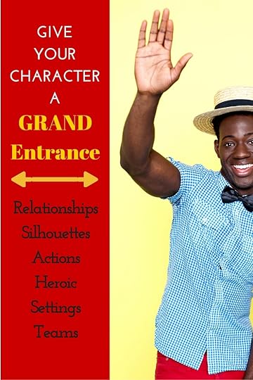 Give Your Character a GRAND Entrance: 6 Tips and 2 Bonus Tips | DarcyPattison.com