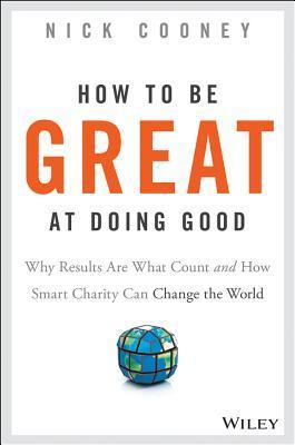 How To Be Great At Doing Good, by Nick Cooney